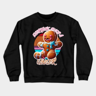 Everyone Loves A Ginger Crewneck Sweatshirt